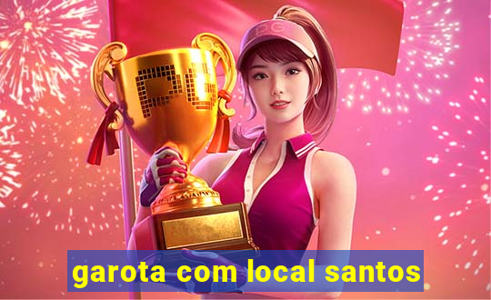 garota com local santos